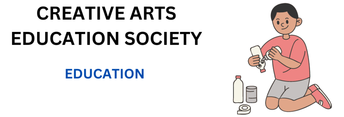CREATIVE ARTS EDUCATION SOCIETY