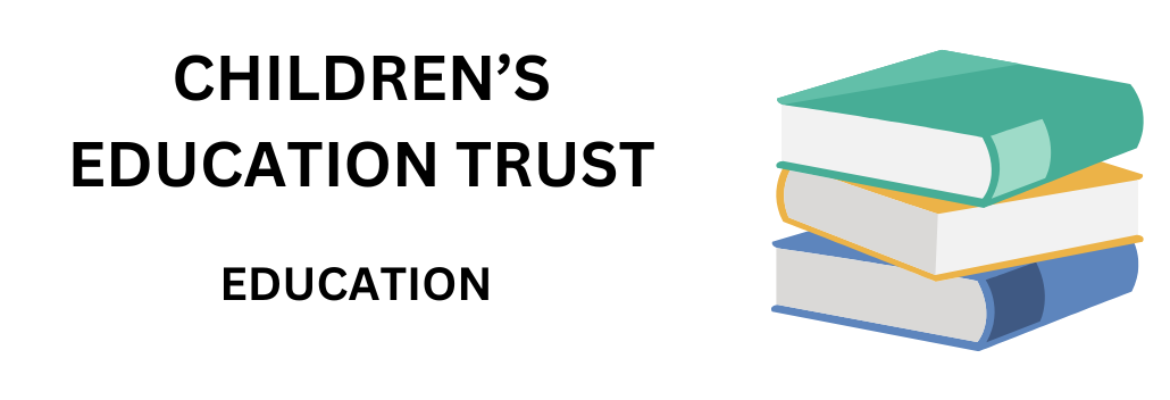 CHILDREN’S EDUCATION TRUST